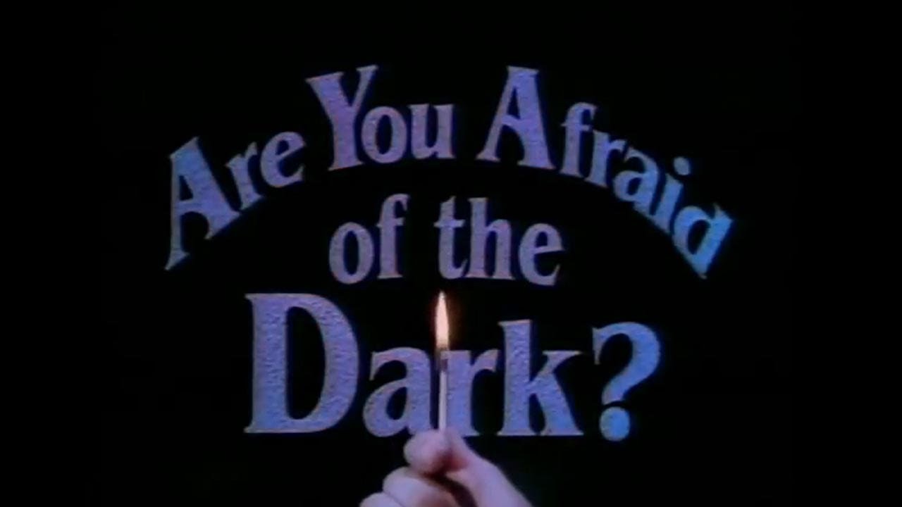 Are You Afraid of the Dark