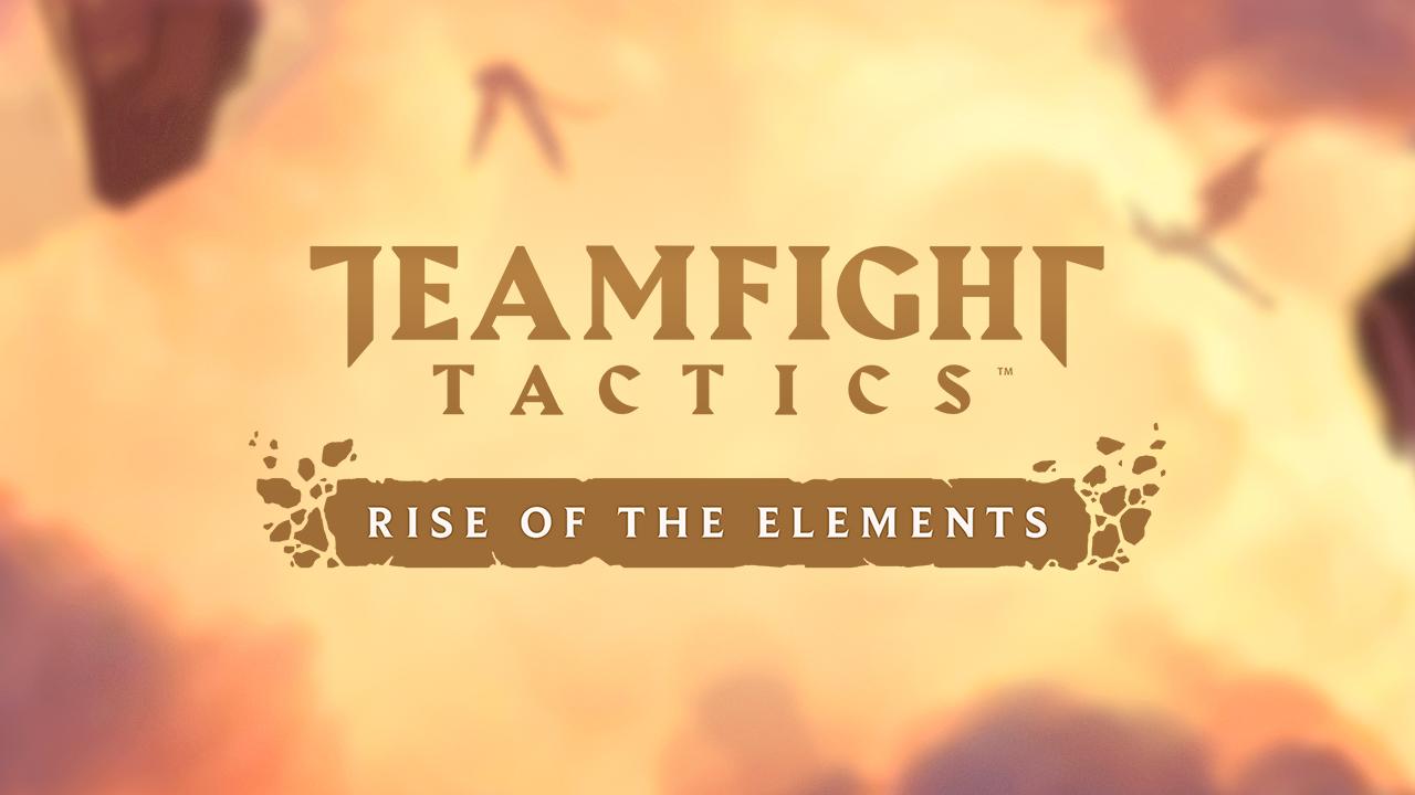 Teamfight Tactics Rise of the Elements